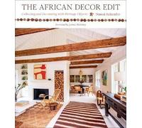 The African Decor Edit: Collecting and Decorating with Heritage Objects