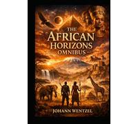 The African Horizons Trilogy: Three Southern African Novels