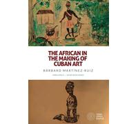 The African in the Making of Cuban Art