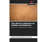 The African Influence on Earthen Architecture: Insights into understanding popular architecture