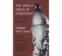 The African Origin of Civilization: Myth or Reality? - Paperback NEW Diop, Cheik