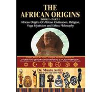 The African Origins: African Origins of African Civilization, Mystic Religion, Yoga Mystical: Volume 1