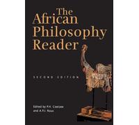 The African Philosophy Reader: A Text With Readings