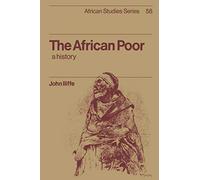 The African Poor: A History: 58 (African Studies, Series Number 58)