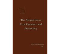 The African Press, Civic Cynicism, and Democracy