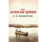 The African Queen: C.S. Forester