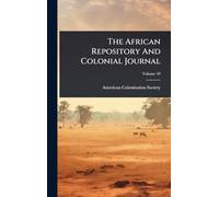 The African Repository And Colonial Journal