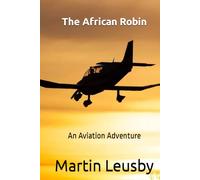 The African Robin: An Aviation Adventure