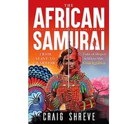 The African Samurai : 'Fans of Shogun will love this' Conn Iggulden