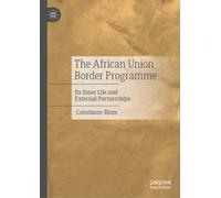 The African Union Border Programme : Its Inner Life and External Partnerships