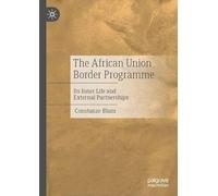 The African Union Border Programme: Its Inner Life and External Partnerships