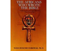 The Africans Who Wrote the Bible