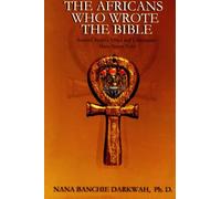 The Africans Who Wrote the Bible