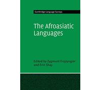 The Afroasiatic Languages (Cambridge Language Surveys)