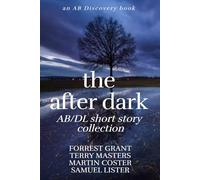 The After Dark AB/DL Short Story Collection: An Adult Baby Book