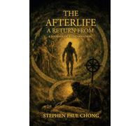 The Afterlife, a return from: A journey of reincarnation
