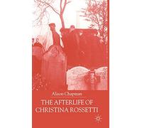 The Afterlife of Christina Rossetti