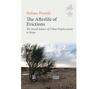 The Afterlife of Evictions : The Social Impact of Urban Displacement in Rome