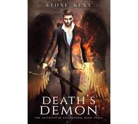 The Afterlife of Kye Dodson, Book Three:: Death's Demon