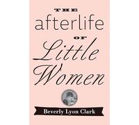 The Afterlife of "Little Women"