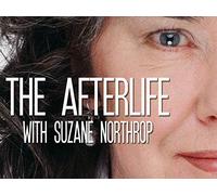 The Afterlife with Suzane Northrop