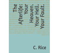 The Afterlife: Your Heaven. Your Hell. Your Fault.