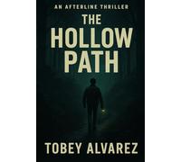 THE AFTERLINE BUREAU: THE HOLLOW PATH: 10
