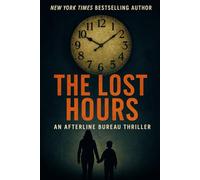 THE AFTERLINE BUREAU: THE LOST HOURS: 11
