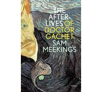 The Afterlives of Doctor Gachet