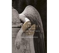 The Afterlives of Roland Barthes
