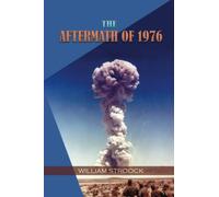 The Aftermath of 1976 (The Great Nuclear War of 1975)