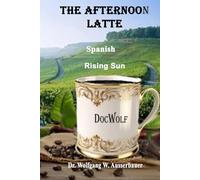 The Afternoon Latte Spanish: Rising Sun