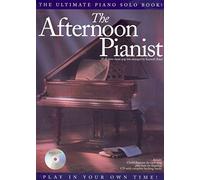 The Afternoon Pianist: 34 All-Time Classic Pop Hits Arranged By Kenneth Baker