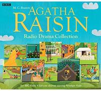 The Agatha Raisin Radio Drama Collection (BBC Radio Drama Collection): Written by M C Beaton, 2011 Edition, Publisher: BBC Audiobooks Ltd [Audio CD]