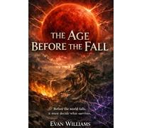 The Age Before the Fall (Legends of the First Dawn)