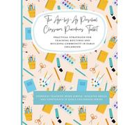 The Age-by-Ag Preschool Classroom Procedures Toolkit: Practical Strategies for Teaching Routines and Building Community in Early Childhood (Everyday ... skills and confidence in Early Childhood)