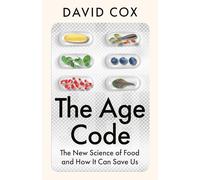 The Age Code: The New Science of Food and How It Can Save Us