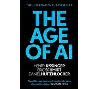 The Age of AI: And Our Human Future by Eric Schmidt | Paperback | 2022