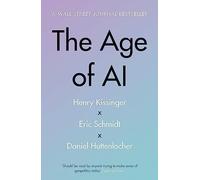 The Age of AI: "THE BOOK WE ALL NEED"
