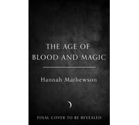 The Age of Blood and Magic