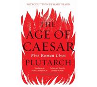 The Age of Caesar : Five Roman Lives