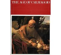 The Age of Caravaggio (Catalogue of Exhibition held in the Metropolitan Museum of Art, New York, 1985)