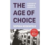 The Age of Choice: A History of Freedom in Modern Life