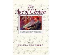 The Age of Chopin: Interdisciplinary Inquiries