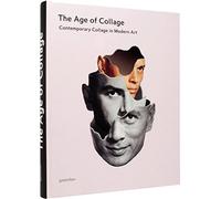 The Age of Collage: Contemporary Collage in Modern Art