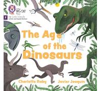 The Age of Dinosaurs: Foundations for Phonics (Big Cat Phonics for Little Wandle Letters and Sounds Revised)
