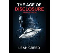 The Age of Disclosure Movie Review: Your All-in-One Companion to the Plot, Cast, Trivia, and Cultural Legacy of an Unforgettable Movie