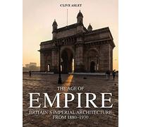 The Age of Empire: Britain's Imperial Architecture