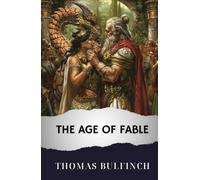 The Age of Fable: The Original Classic