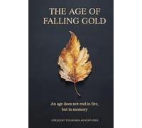 The Age of Falling Gold (Realms of Shadowmarch)